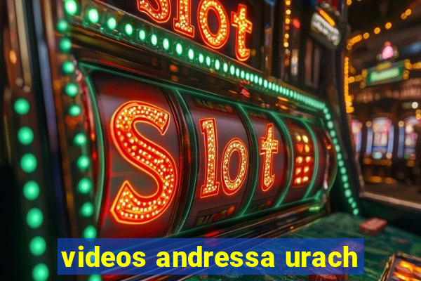 videos andressa urach